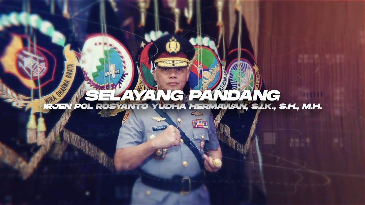 SELAYANG PANDANG KAPOLDA KALIMANTAN SELATAN - IRJEN POL ROSYANTO YUDHA HERMAWAN, S.I.K., S.H., M.H.