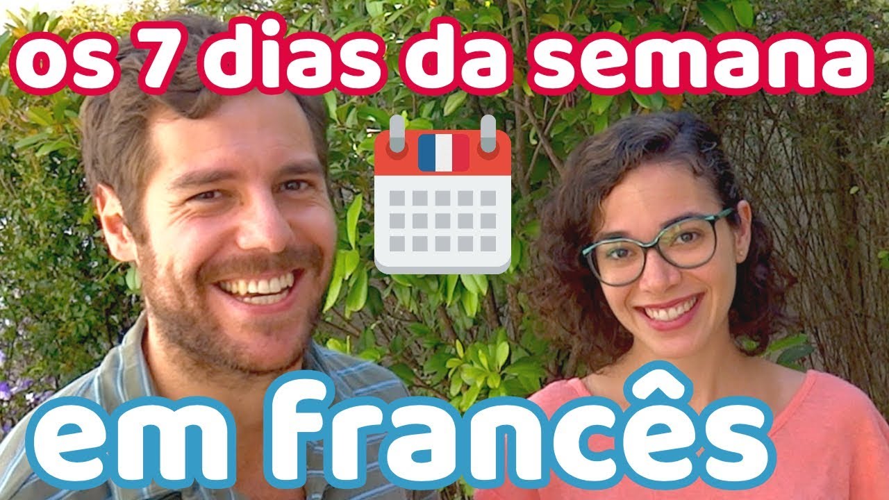 Como dizer os 7 Dias da Semana em Francês | Afrancesados