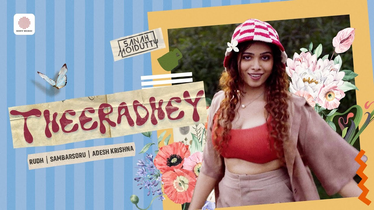 Theeradhey Music Video Song | Sanah Moidutty | Sony Music | Latest Tamil Pop Songs