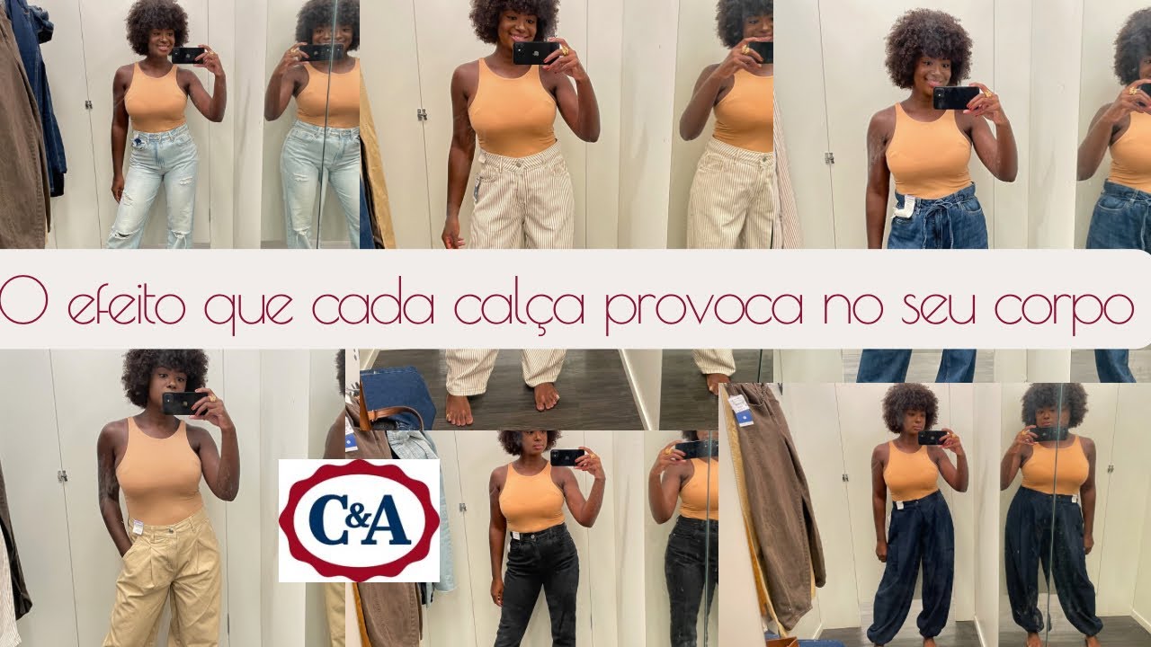 PROVADOR C&A | CALÇAS JEANS E SARJA | MODELAGEM IDEAL PARA CADA TIPO DE CORPO