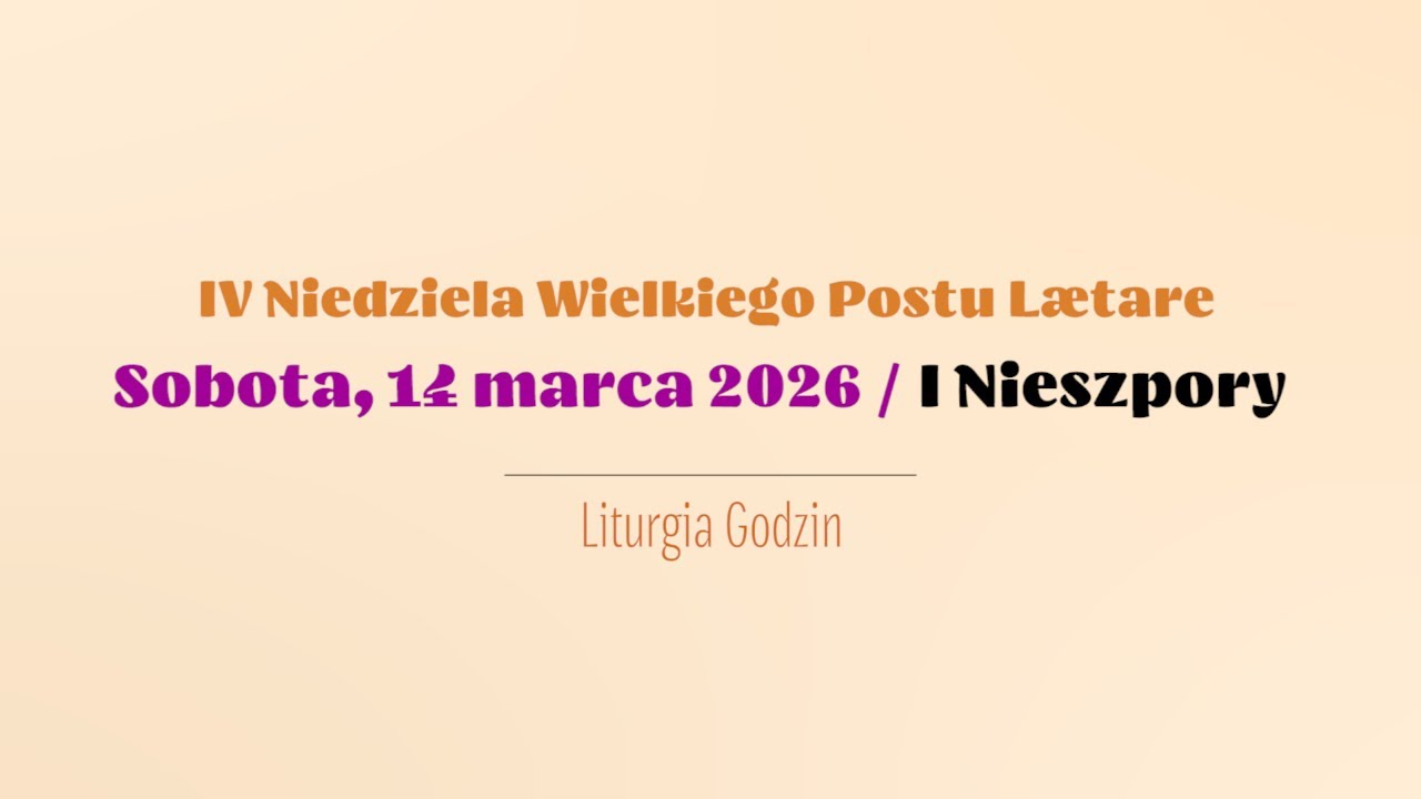 #Nieszpory | 14 marca 2026 | IV Niedziela Wielkiego Postu LÆTARE | I Nieszpory