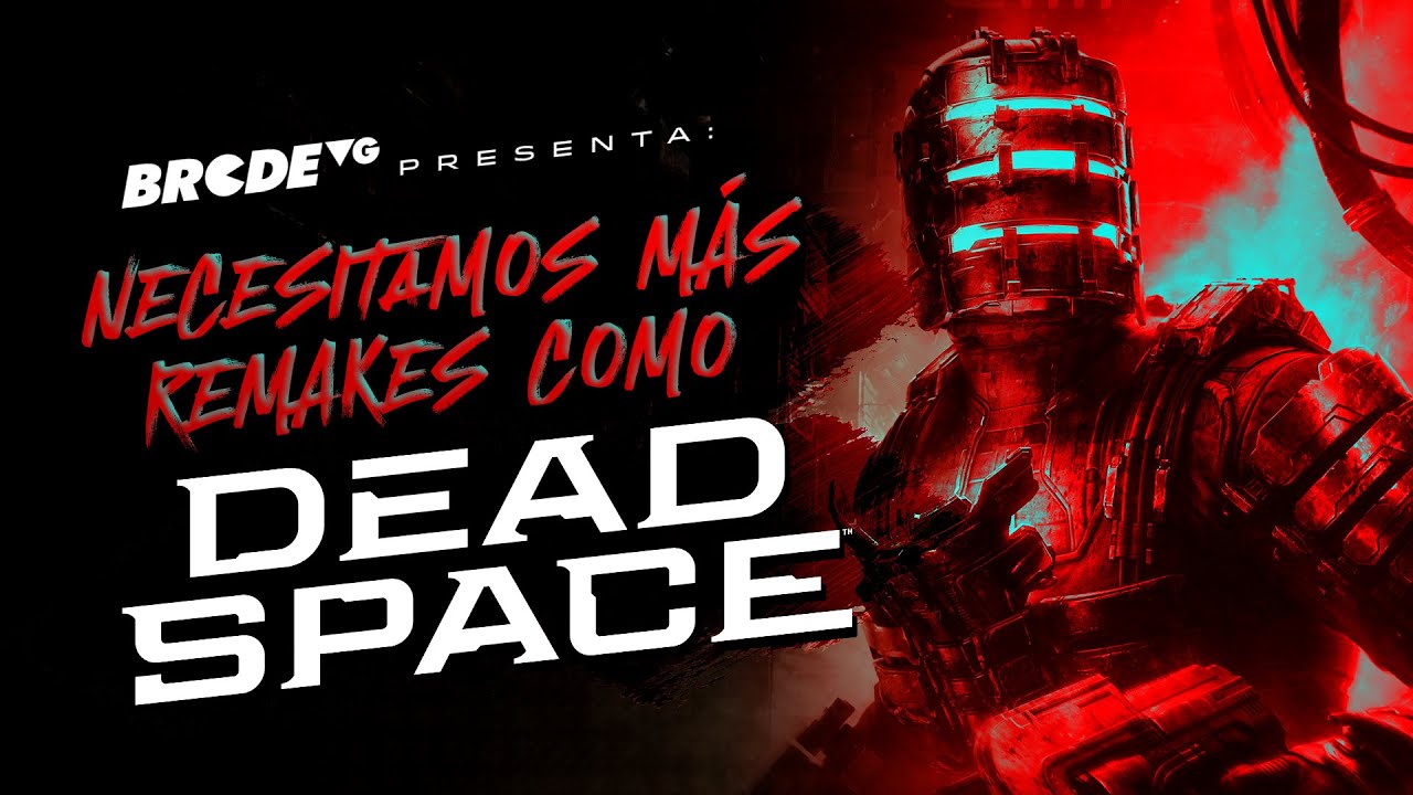 Necesitamos MÁS REMAKES como DEAD SPACE