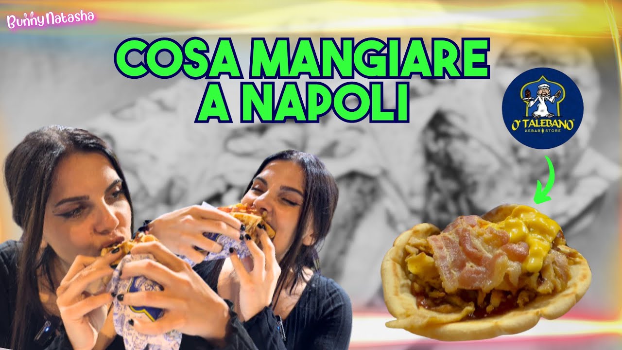 COSA MANGIARE A NAPOLI || BUNNYNATASHA