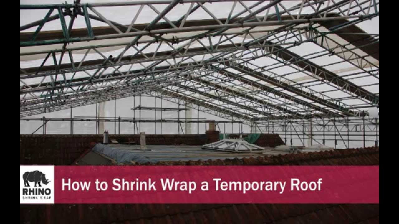 How To Shrink Wrap A Temporary Roof