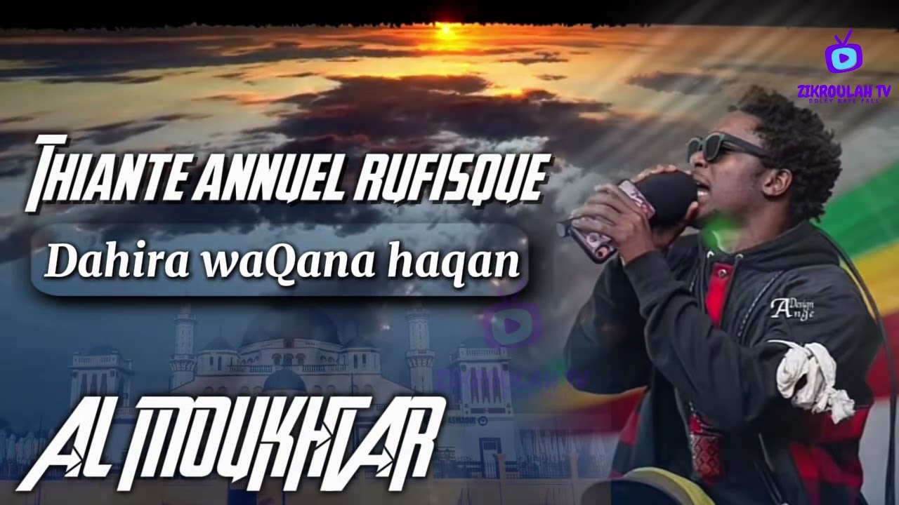 Al Moukhtar zikroulah Thiante Annuel Dahira waQana HaQan Rufisque