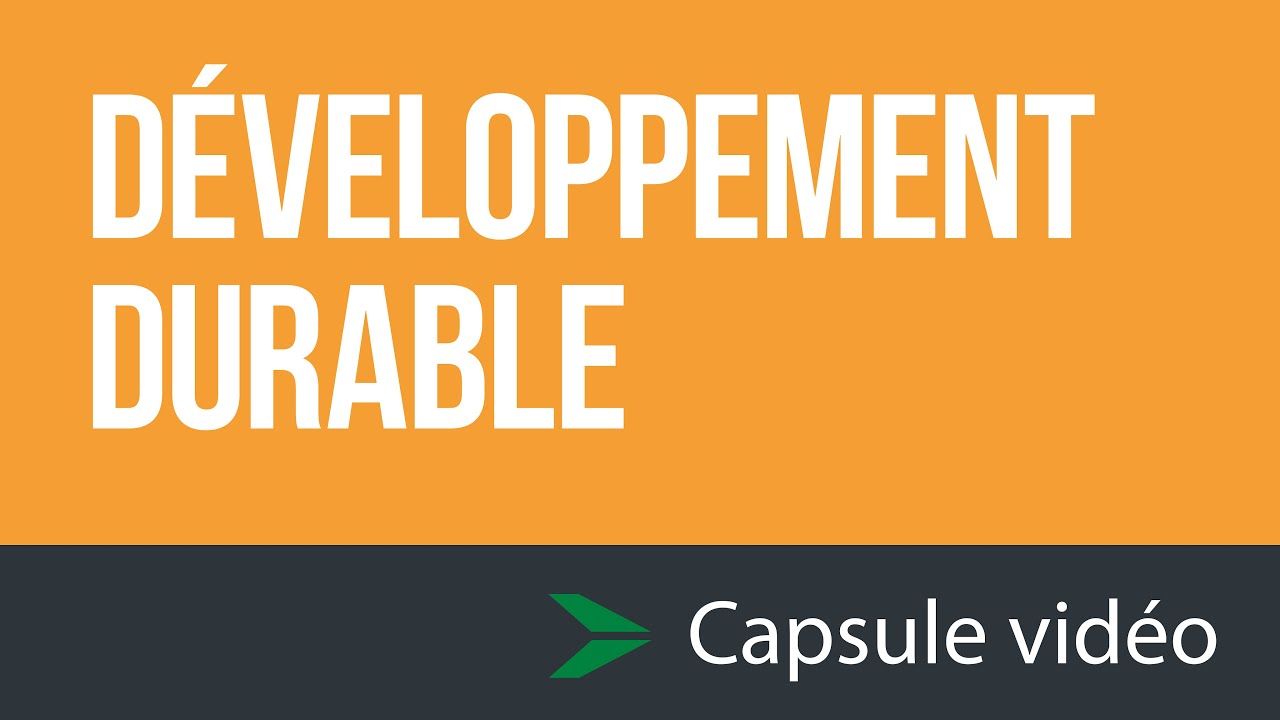 Développement durable - Capsule vidéo