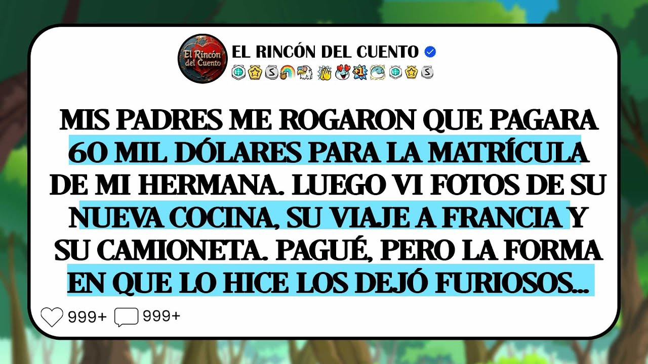 Mis Padres Pidieron $60.000 Para La Matrícula De Mi Hermana. Luego Vi Sus Fotos En Francia.