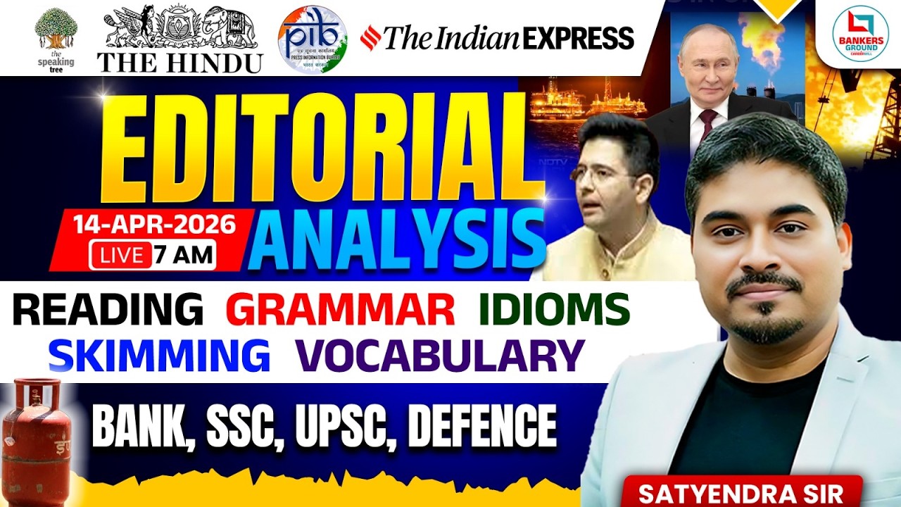 Editorial Analysis | 14 April 2026 | Vocab, Reading, Grammar, MCQs | Editorial By Satyendra Sir