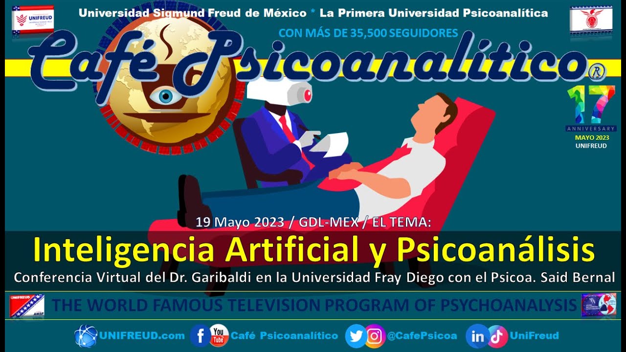 INTELIGENCIA ARTIFICIAL y PSICOAN&Aacute;LISIS | Webinar de UNIFREUD | 17&deg; Aniversario UniFreud