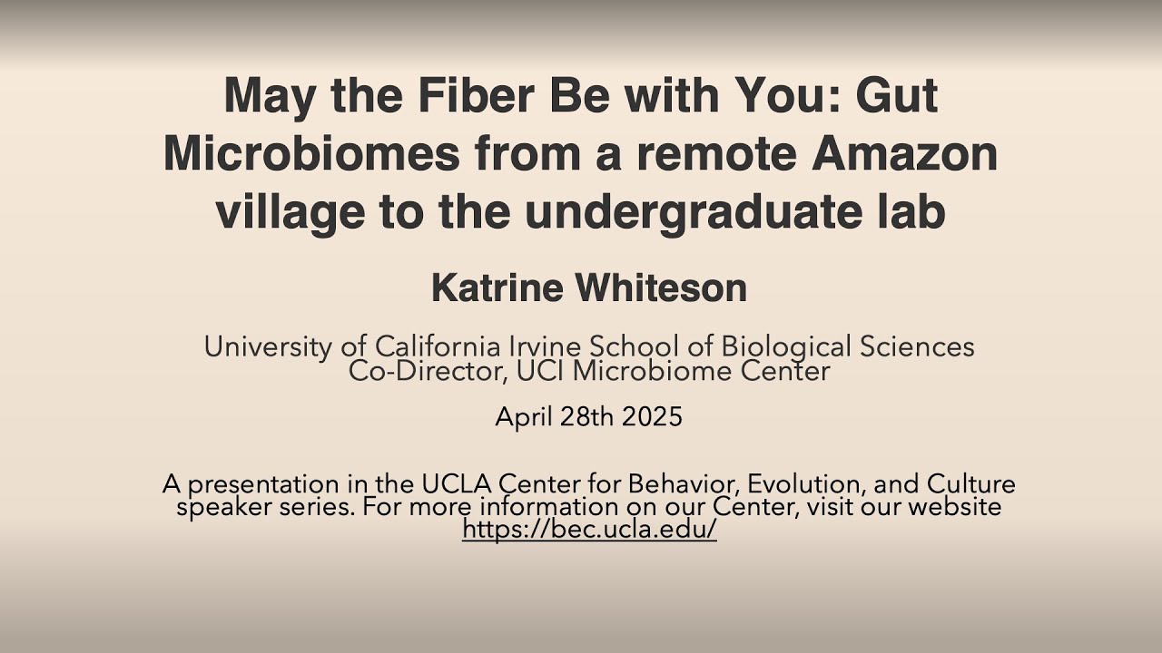 Katrine Whiteson-May the Fiber Be with You: Gut Microbiomes from a remote Amazon village to [...]