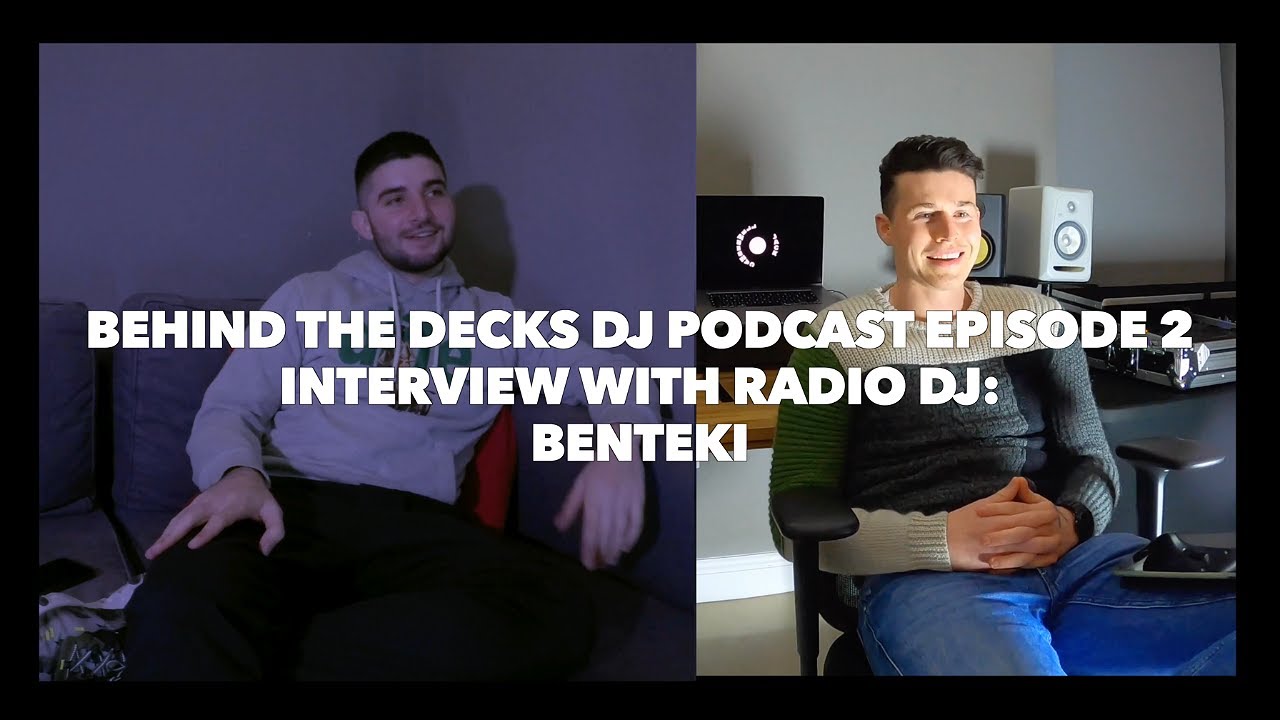 Benteki Interview (Radio DJ) - Behind The Decks DJ Podcast Episode 2
