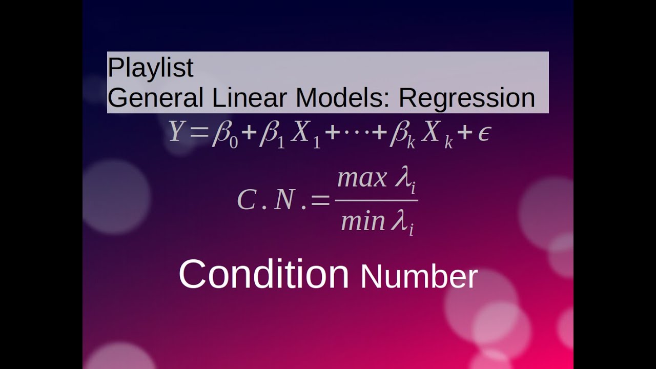 Multiple Linear Regression: Condition Number / Multicollinearity