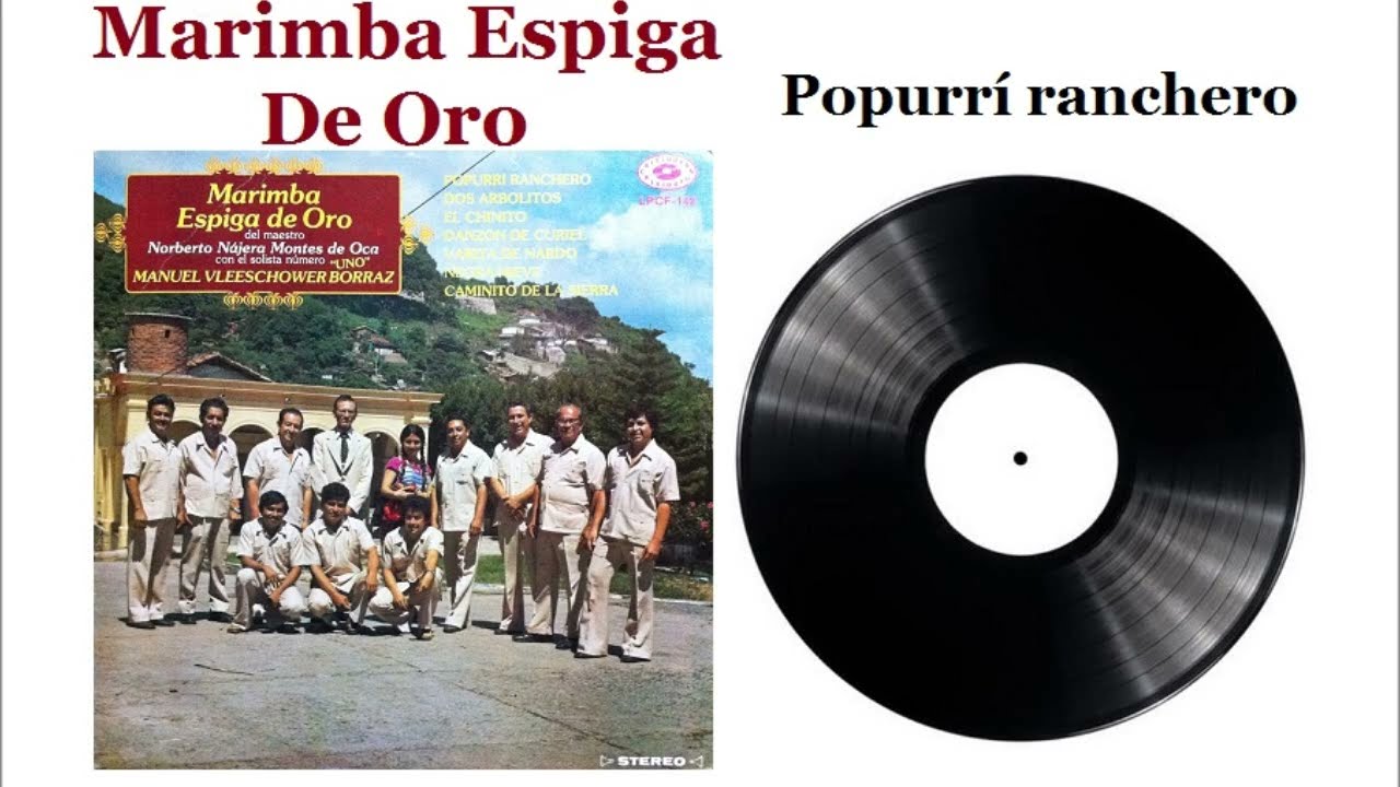 Popurrí ranchero -  Marimba Espiga De Oro