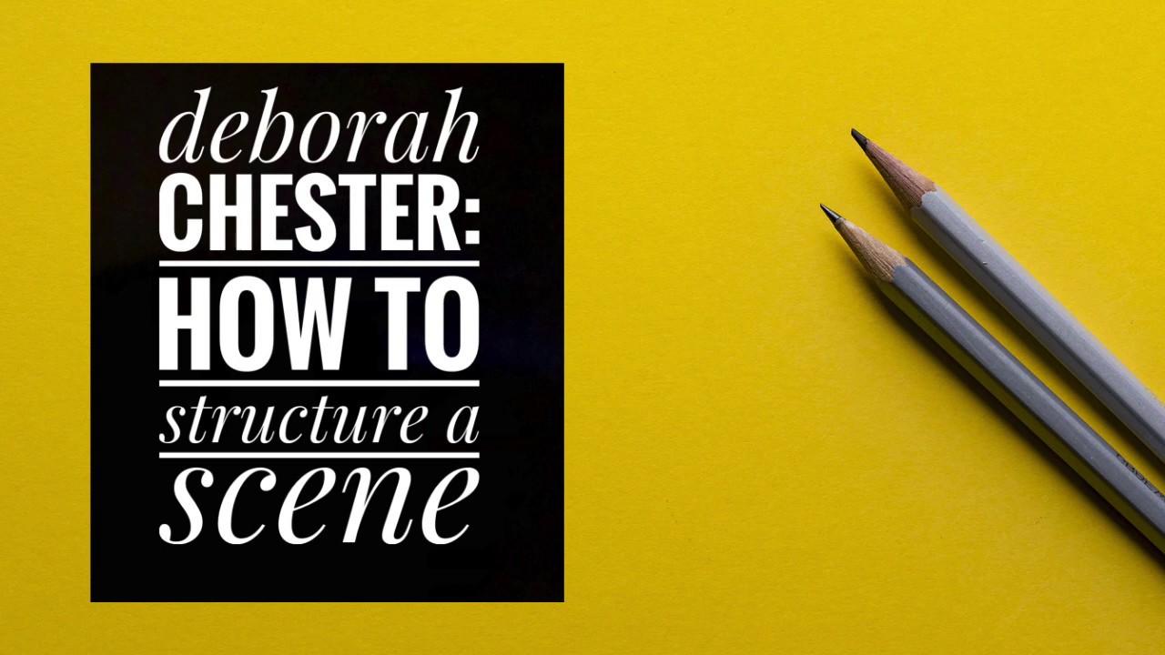 Deborah Chester: How to Structure a Scene