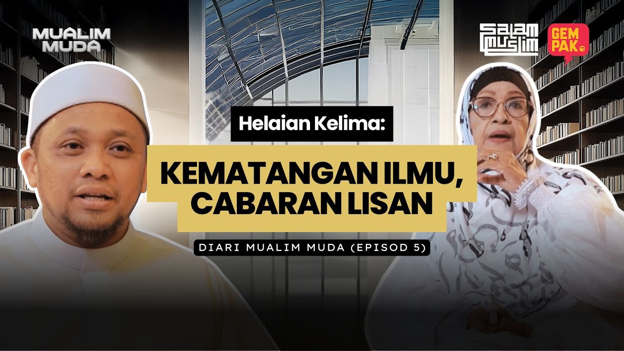 Kematangan Ilmu, Cabaran Lisan: Diari Mualim Muda (Episod 5)