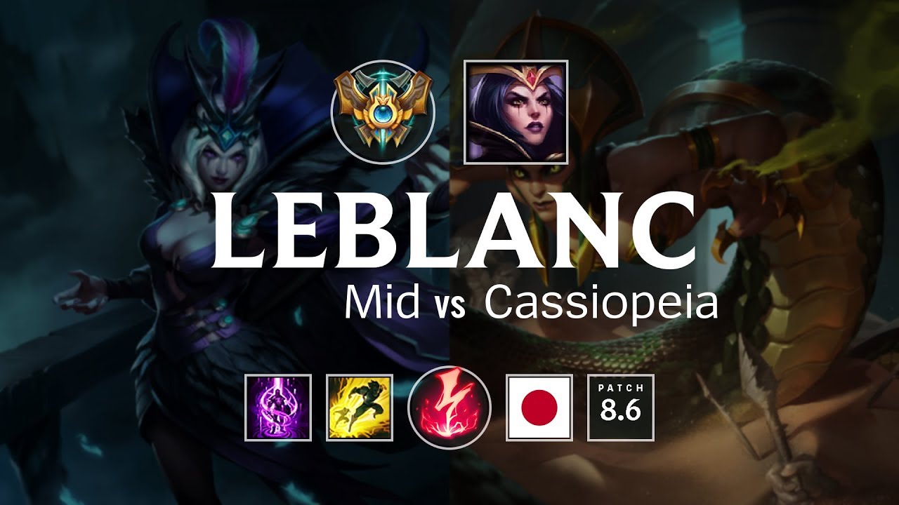 LeBlanc Mid vs Cassiopeia - JP Challenger Patch 8.6