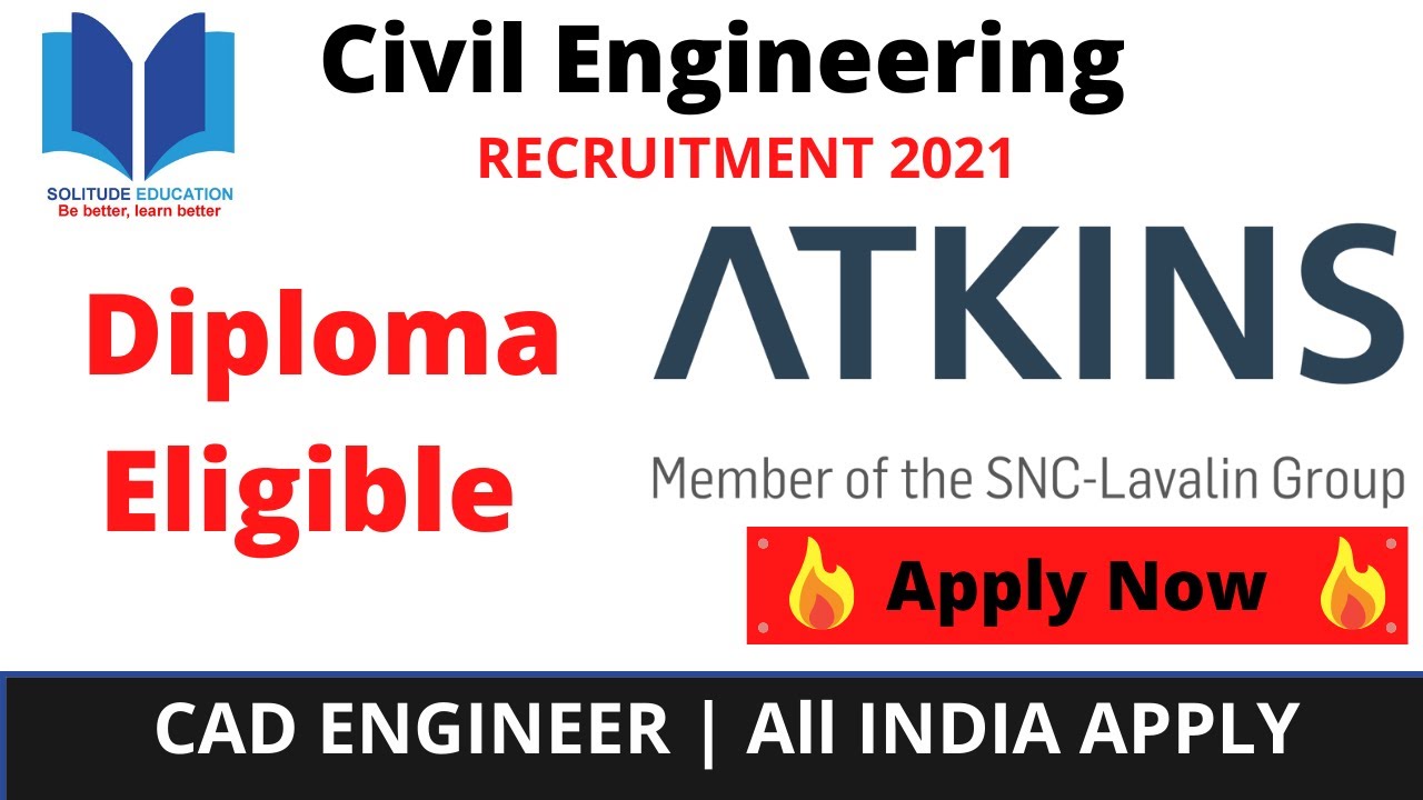 ATKINS Recruitment 2021 | Civil Engineering Jobs | Private Jobs For Civil Engineers