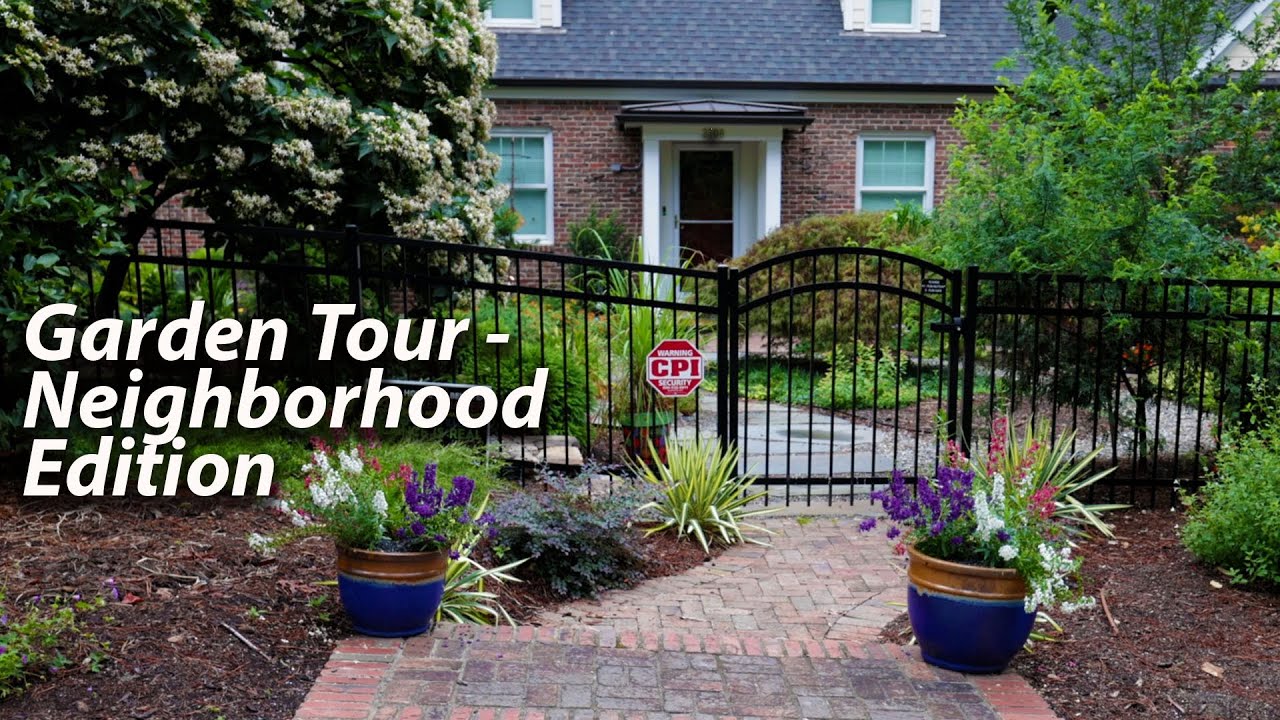 Awesome Garden Tour - Neighborhood Edition