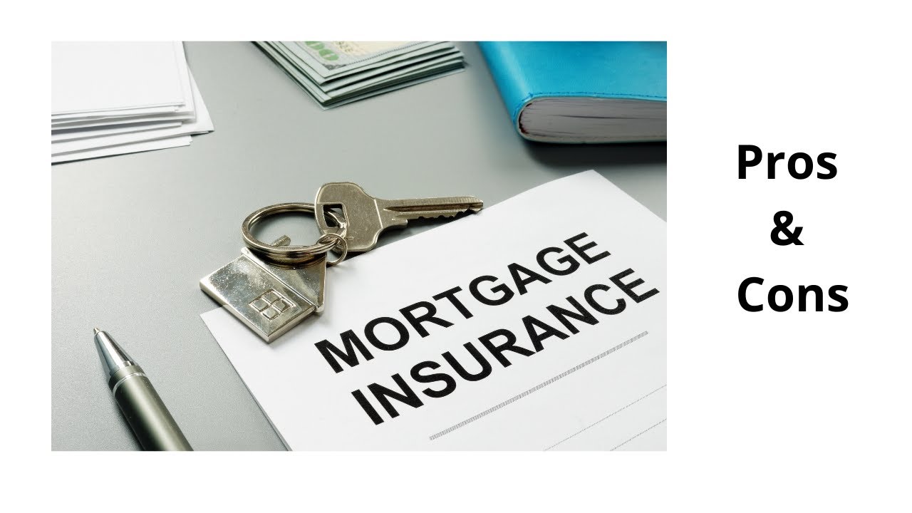 Pros and Cons of Mortgage Insurance