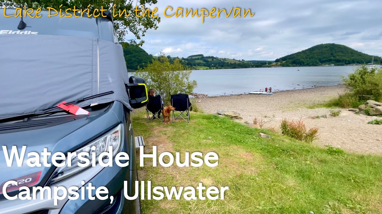 Waterside House Campsite, Ullswater, Lake District in the Campervan