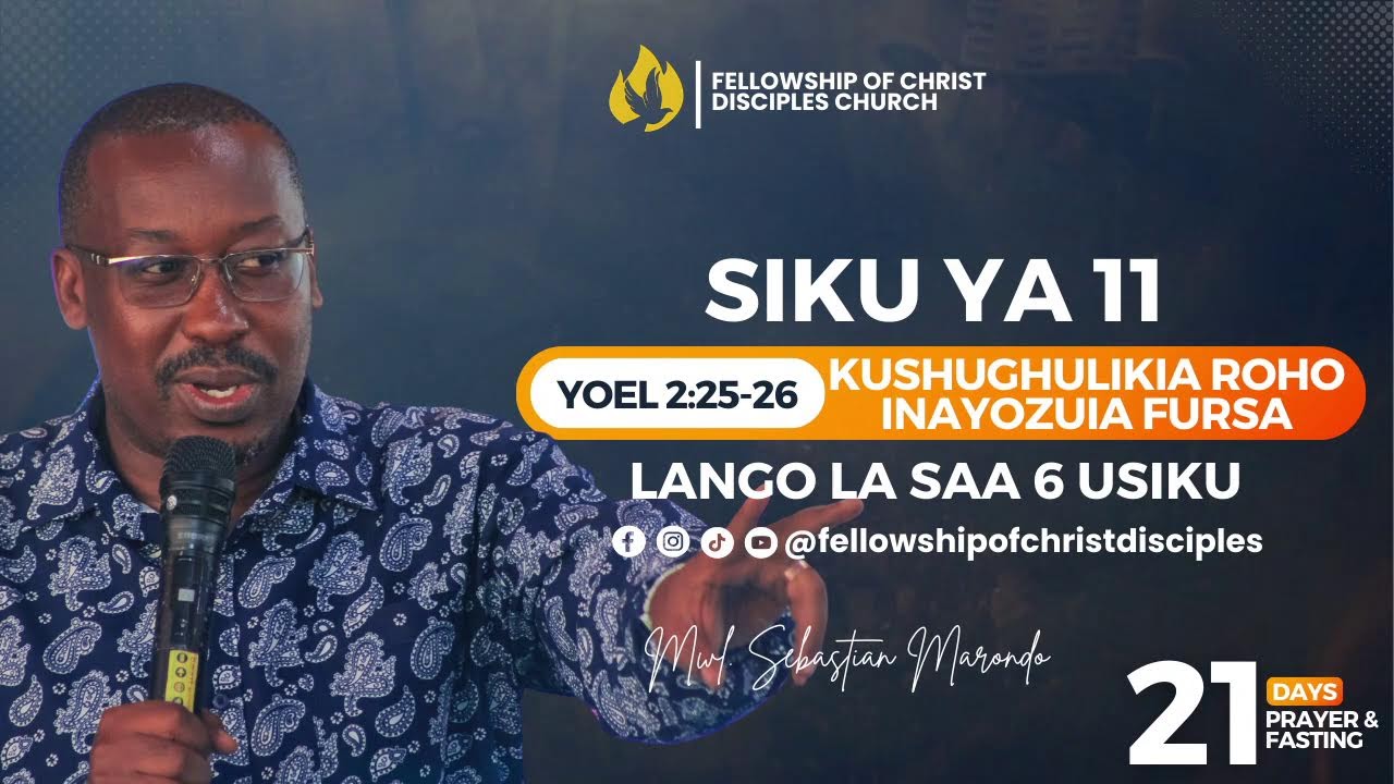KUSHUGHULIKIA ROHO INAYOZUIA FURSA NA MWL. SEBASTIAN MARONDO || DAY 11 || LANGO LA SAA 6 USIKU