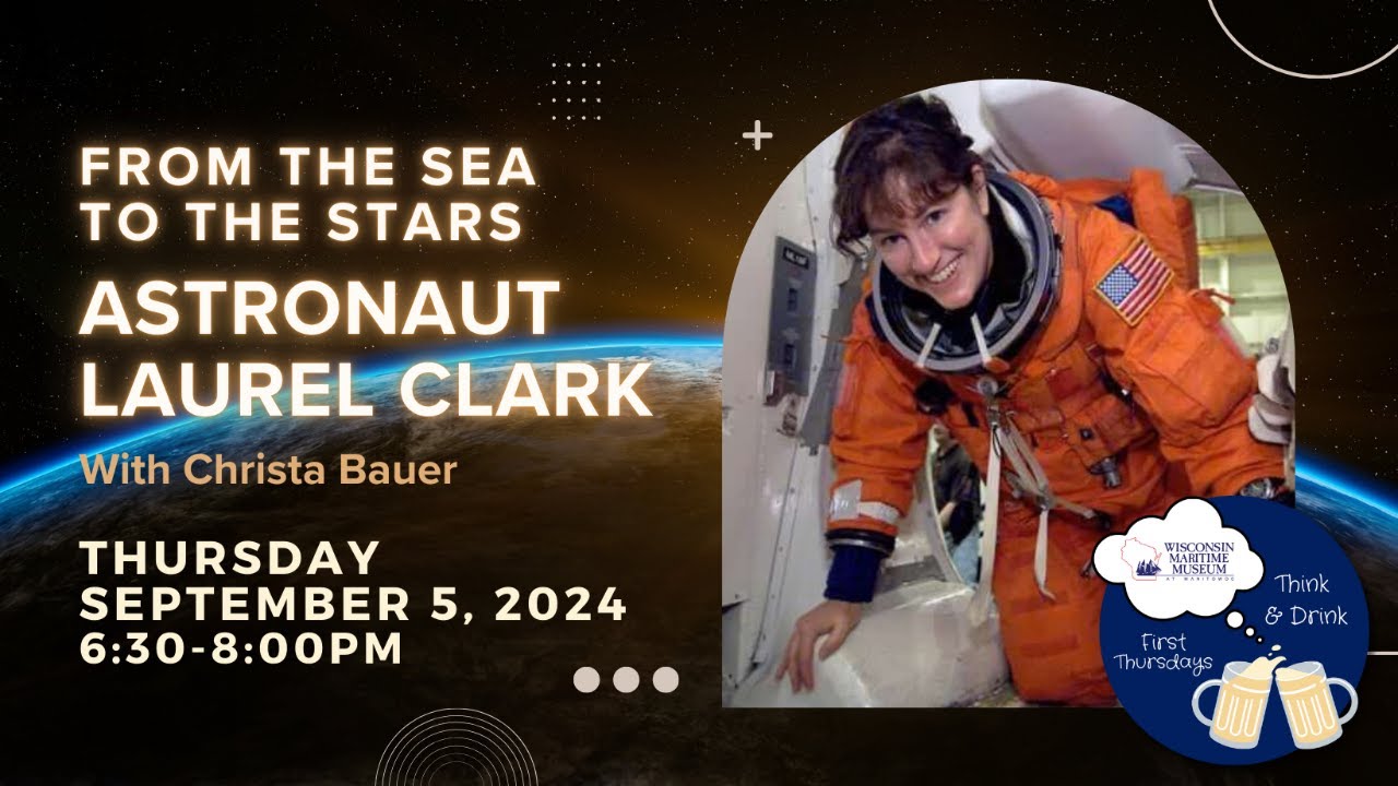 Think & Drink - From the Sea to the Stars: Astronaut Laurel Clark