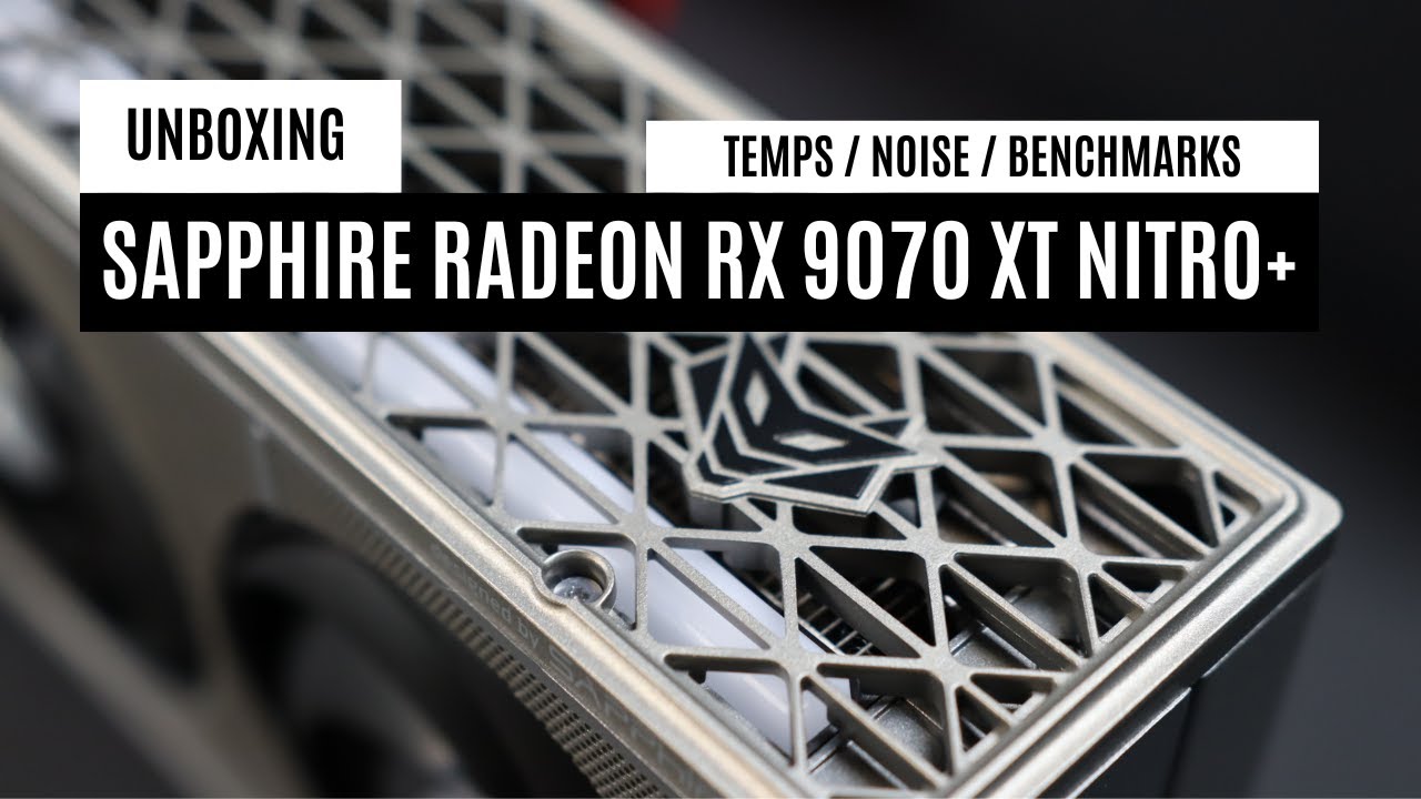 Unboxing and Soundcheck Sapphire Nitro+ Radeon RX 9070 XT