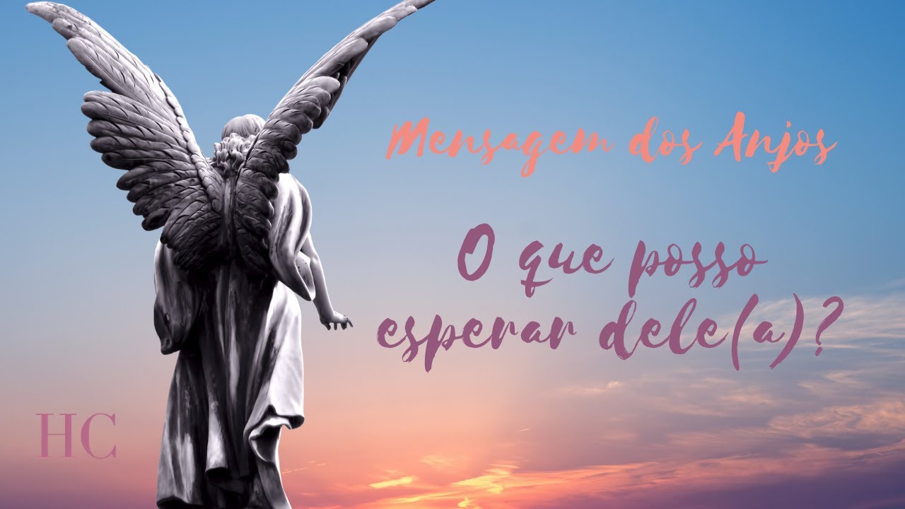 Mensagem dos Anjos: O que posso esperar dele(a)?