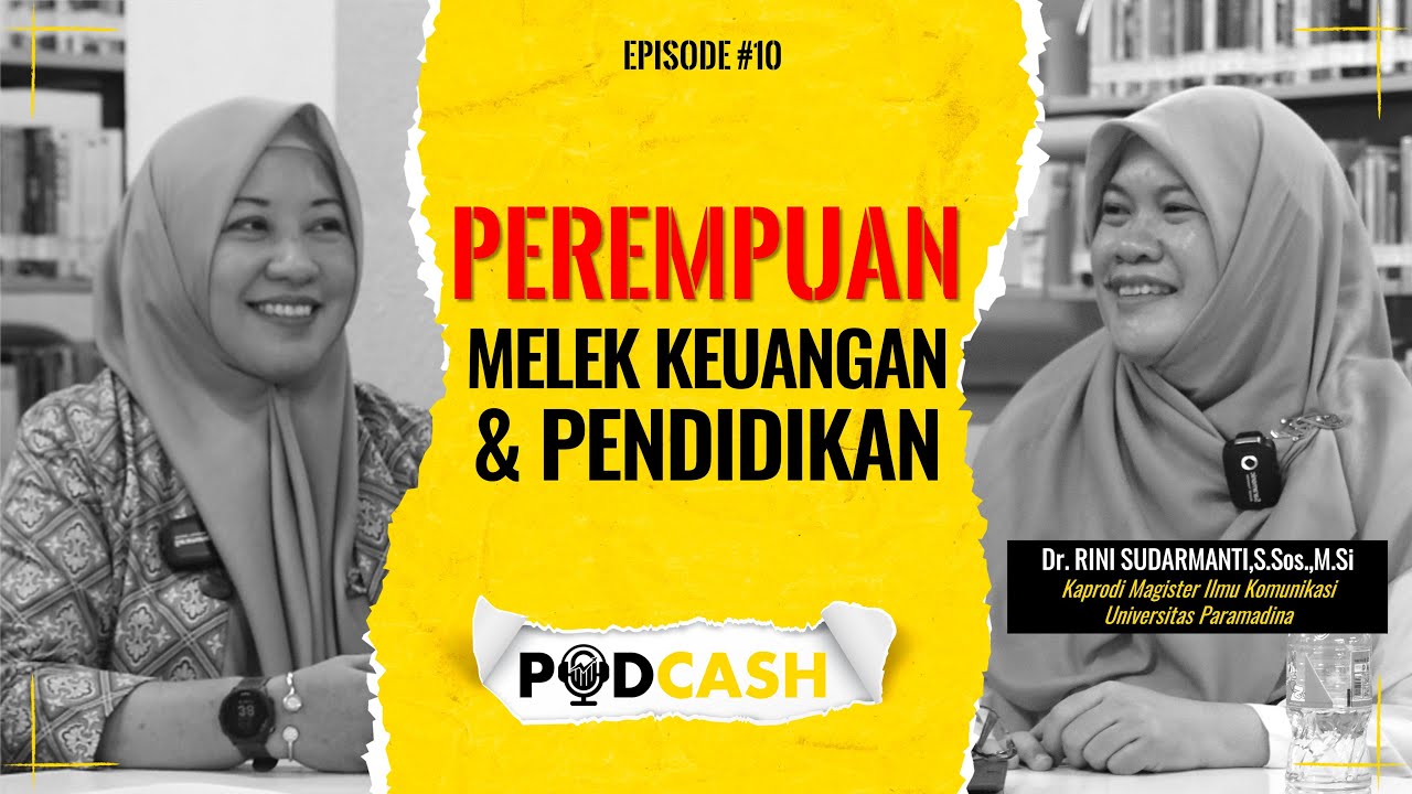 PEREMPUAN HARUS MELEK KEUANGAN & PENDIDIKAN..#PODCASH #Episode10 #Perempuan