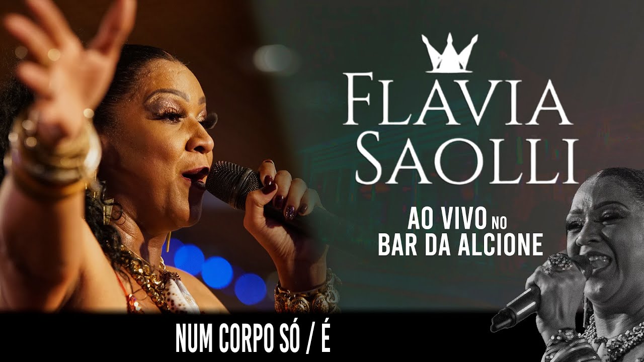 Flavia Saolli -  Num corpo s&oacute; / &Eacute;  (Ao Vivo no Bar da Alcione)