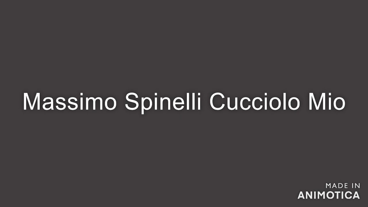 Massimo Spinelli Cucciolo Mio