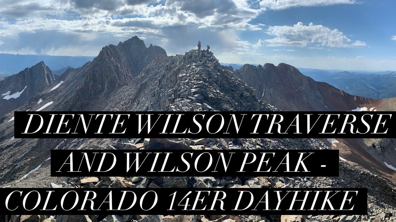 Diente Wilson Traverse and Wilson Peak   Colorado 14er Dayhike