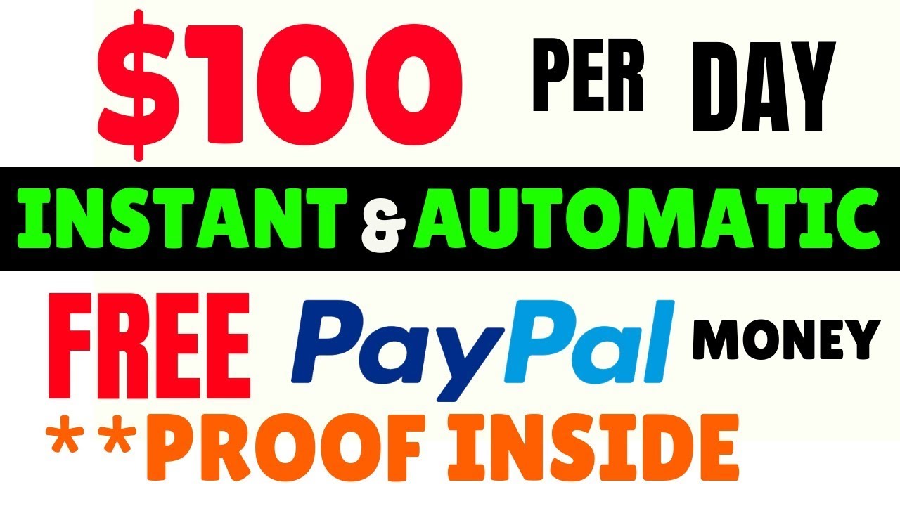 HOW TO GET FREE PAYPAL MONEY 2019 | INSTANT & AUTOMATIC [$100/DAY]
