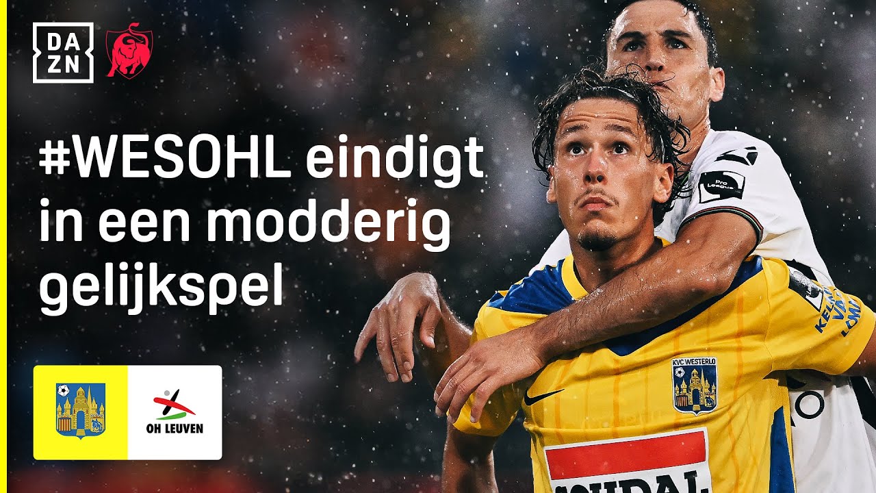 KVC Westerlo en OH Leuven verdelen de punten in een waar badkuipje. 🌧😅 | Westerlo vs. OHL