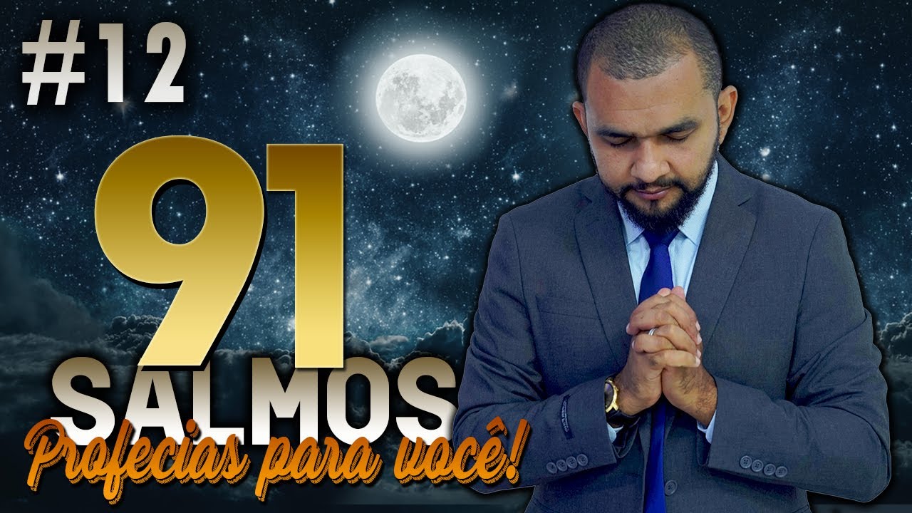 PODEROSA ORAÇÃO DO SALMO 91 PARA QUEBRAR AS AMARRAS 