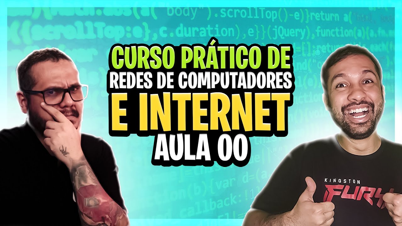 Curso prático de Redes de Computadores e Internet - Aula 00