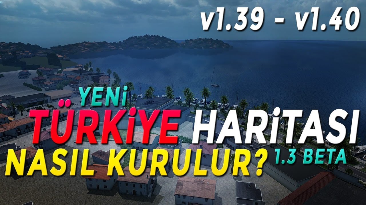 TÜRKİYE HARİTA MODU NASIL KURULUR ? | ETS 2 1.39 - 1.40