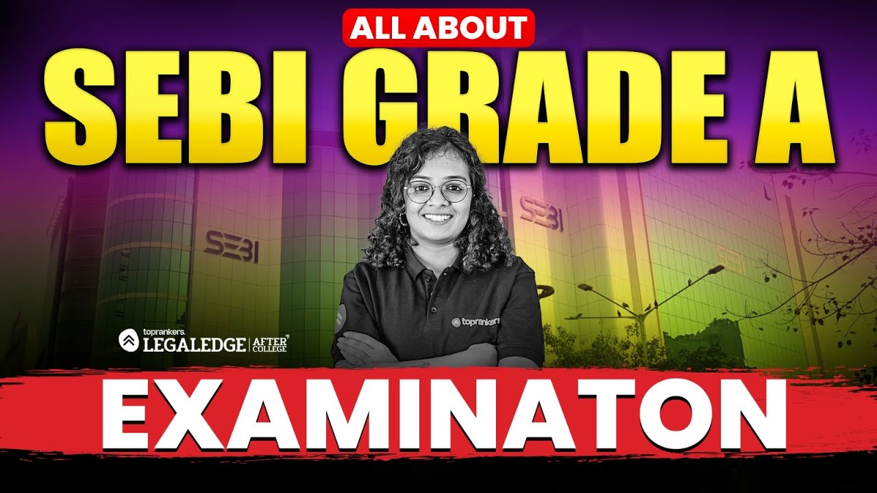All About SEBI Grade A Legal Officer 2025: Complete Guide