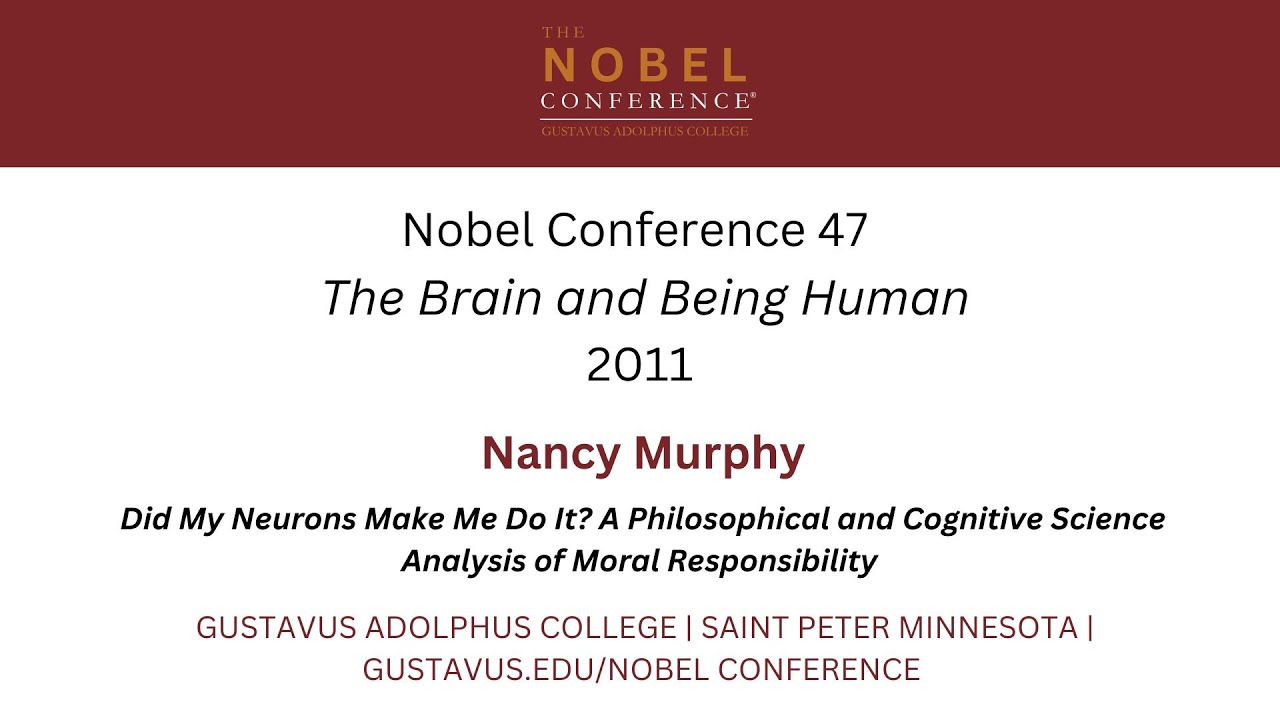 The Brain and Moral Responsibility | Nancey Murphy | Nobel Conference