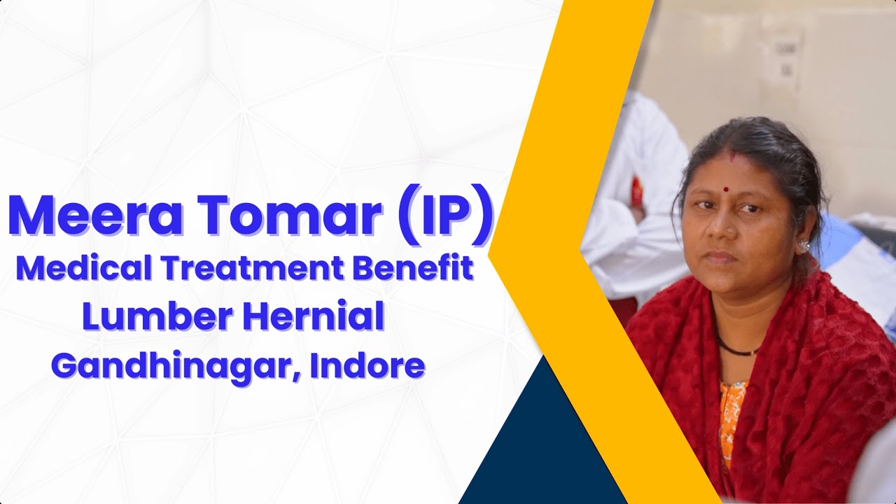 MEERA TOMAR | BENEFICIARY OF HIGH VALUE MEDICAL TREATMENT | INDORE #esic