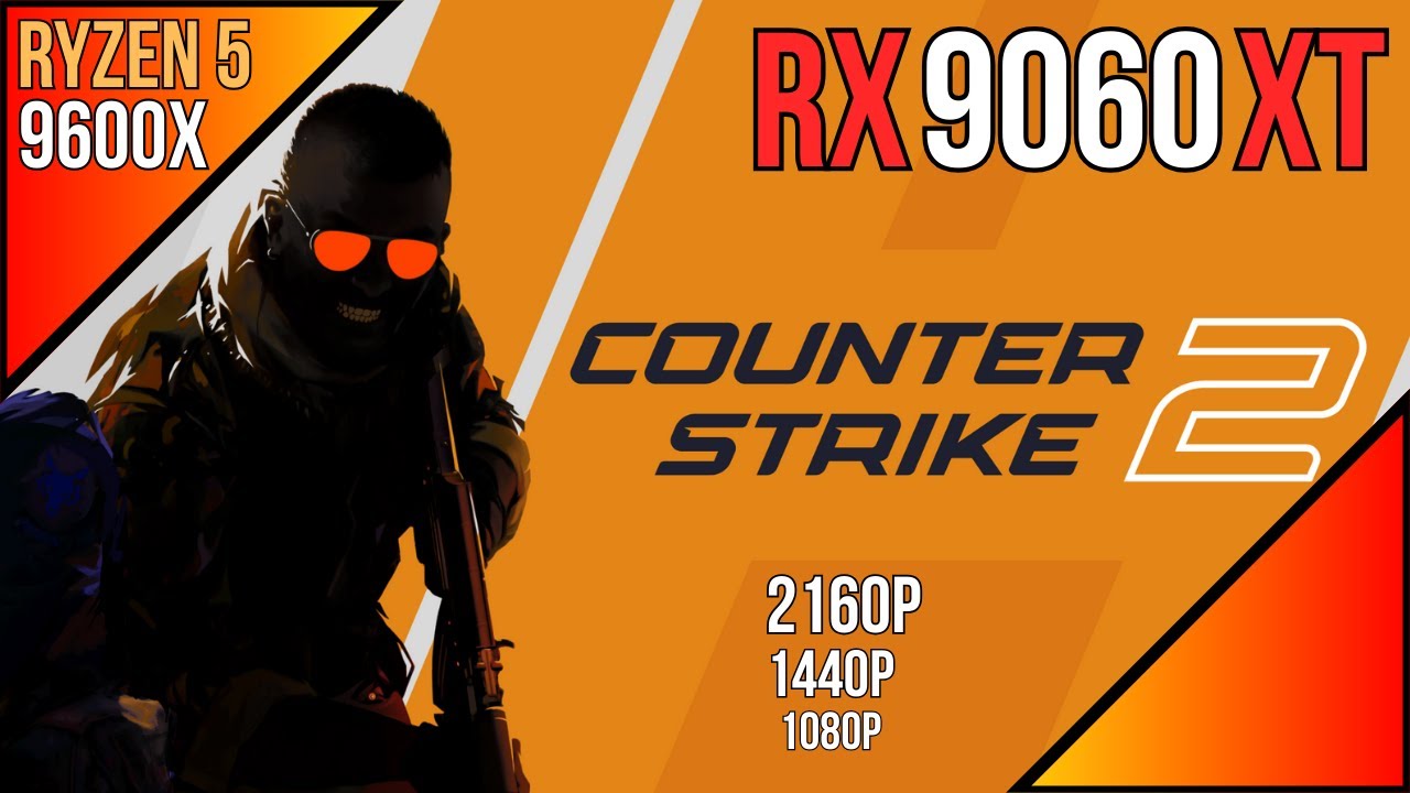 Counter Strike 2 - RX 9060 XT 16GB + Ryzen 5 9600X | 1080p - 1440p - 2160p