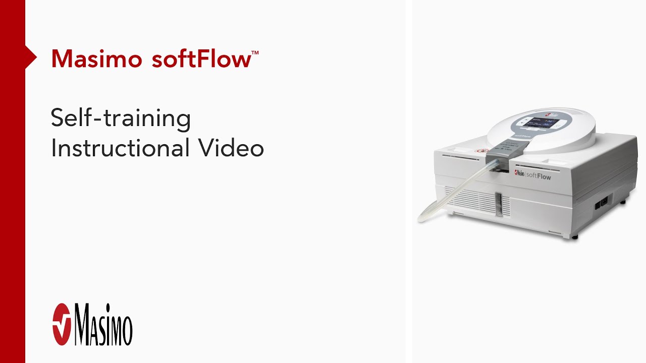 How To: A Complete Self-training Guide for Masimo softFlow™