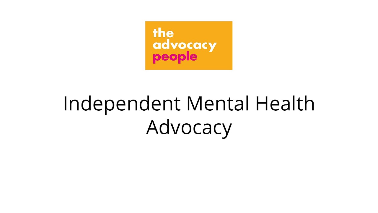 What is Independent Mental Health Advocacy? (IMHA) (with BSL translation)