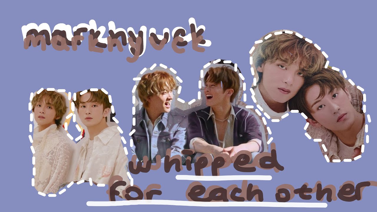markhyuck whipped for each other