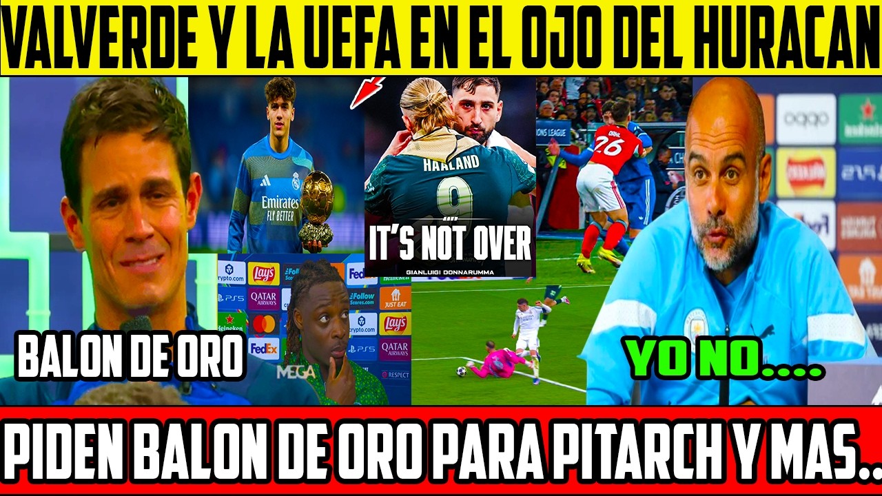 😳VALVERDE Y LA UEFA DENUNCIADOS, PIDEN BALON DE ORO PARA PITARCH, EDU ENLOQUECE Y MAS...