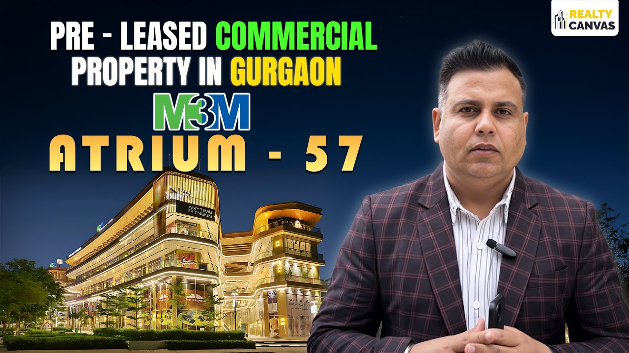 M3M Atrium 57 Gurgaon | Pre-Leased Shops for Sale | High ROI Investment Opportunity in Sector 57