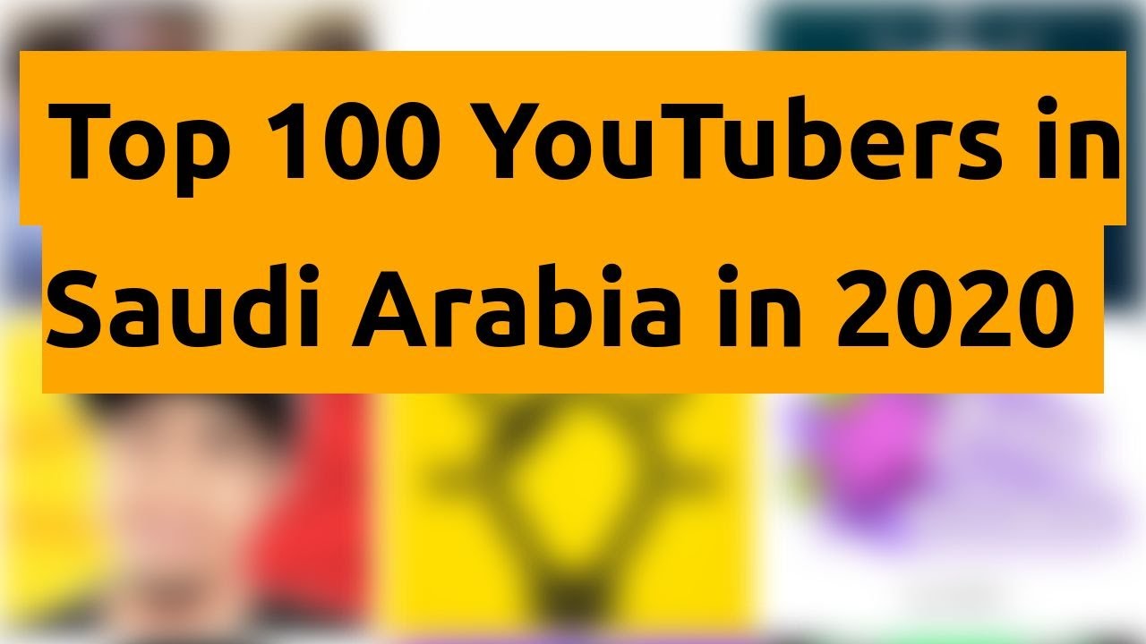 🇸🇦 🇸🇦 🇸🇦 Top 100 YouTubers in Saudi Arabia in 2020 🇸🇦 🇸🇦 🇸🇦