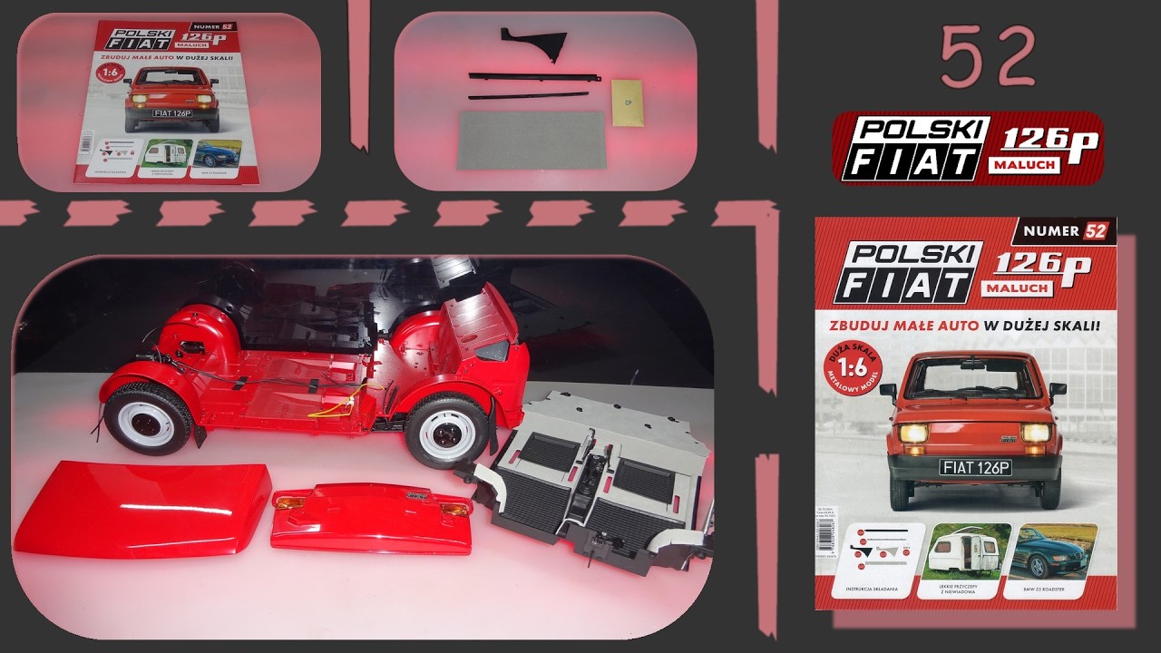 Hachette - Polski Fiat 126p - 4K - Numer 52 - Prezentacja i Montaż
