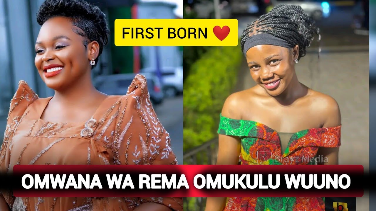OMWANA WA REMA NAMAKULA OMUKULU (first born ) WUUNO . BAMBI YAMUFANANA.❤️❤️