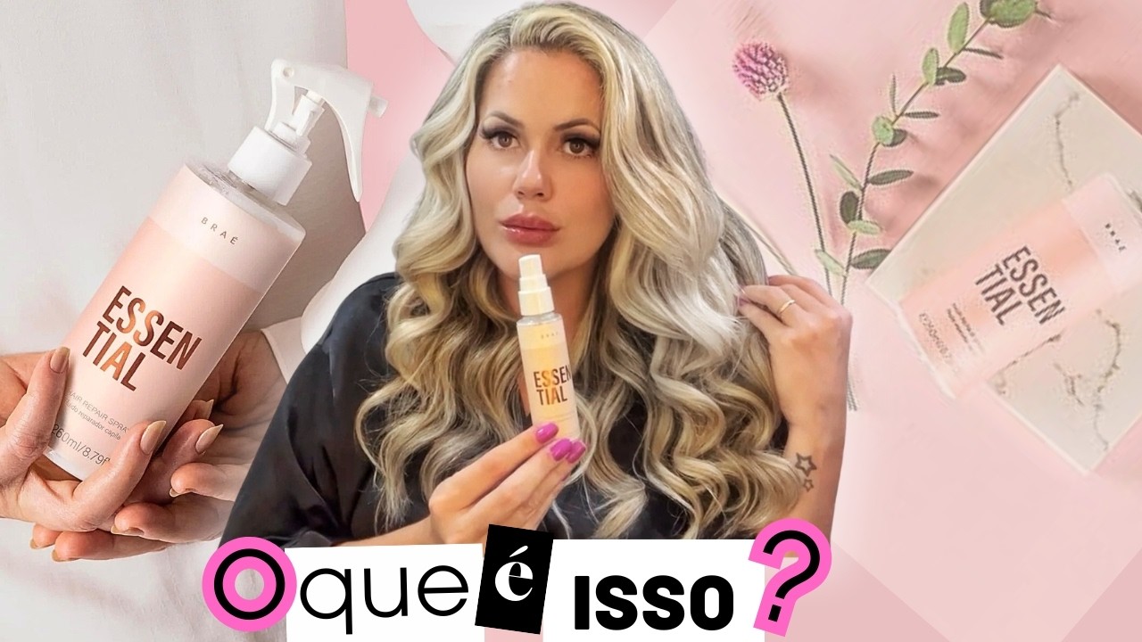 ⭐️Flu&iacute;do ESSENTIAL | O Reconstrutor PERFEITO da BRA&Eacute; { CONTA MAIS }
